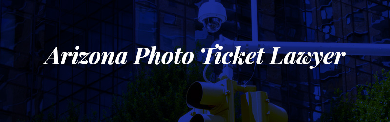 Arizona photo ticket lawyer